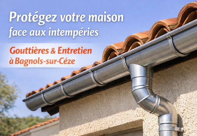 Rénover ou installer de nouvelles gouttières sur Bagnols-sur-Cèze ?